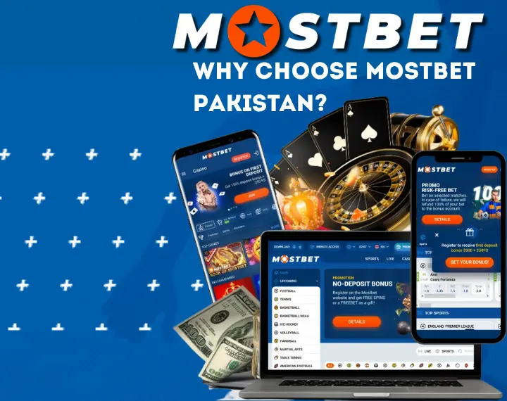 Why Choose Mostbet Pakistan?